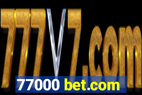 77000 bet.com